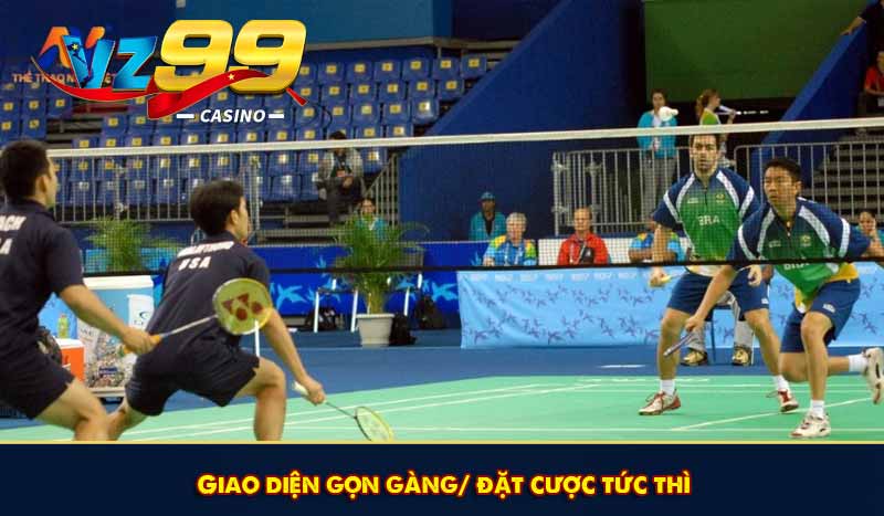 Giao diện gọn gàng/ đặt cược tức thì