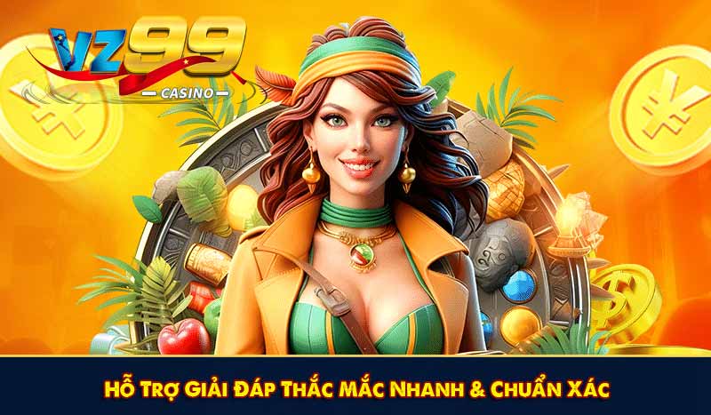 LIÊN HỆ VZ99 10 Hỗ Trợ Giải Đáp Thắc Mắc Nhanh & Chuẩn Xác