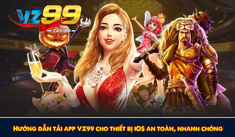 Tải App VZ99 - Trải Nghiệm Cá Cược Đỉnh Cao Trên Mobile 8 Hướng dẫn tải app VZ99 cho thiết bị iOS an toàn, nhanh chóng